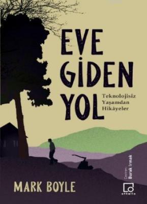 Eve Giden Yol Mark Boyle