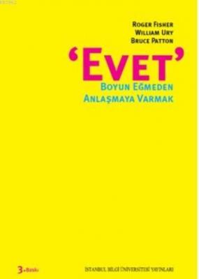 "Evet" Boyun Eğmeden Anlaşmaya Varmak Roger Fisher