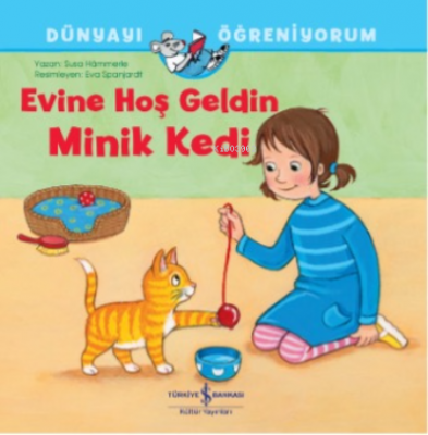 Evine Hoş Geldin Minik Kedi Dünyayi Öğreniyorum Susa Hämmerle