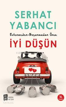 Evlenmeden - Boşanmadan İyi Düşün Serhat Yabancı