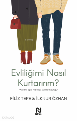 Evliliğimi Nasıl Kurtarırım? Filiz Tepe