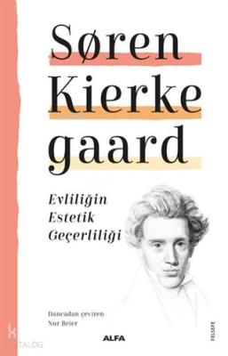 Evliliğin Estetik Geçerliliği Soren Kierkegaard