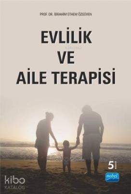 Evlilik ve Aile Terapisi İbrahim Ethem Özgüven