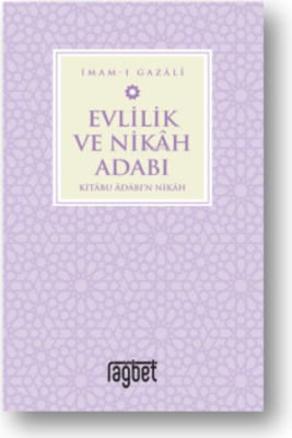 Evlilik ve Nikah Adabı İmam-ı Gazali