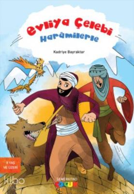 Evliya Çelebi Haramilerle Kadriye Bayraktar