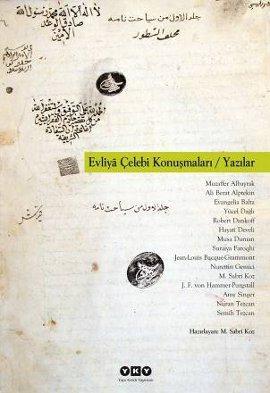 Evliya Çelebi Konuşmaları; Yazılar M. Sabri Koz