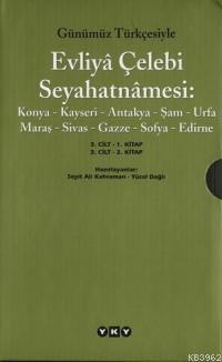 Evliya Çelebi Seyahatnamesi 3. Cilt (2 Kitap, Takım) Seyit Ali Kahrama