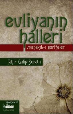 Evliyanın Halleri Menakıb-ı Şerifeler Tahir Galip Seratlı