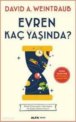 Evren Kaç Yaşında ? David A. Weintraub