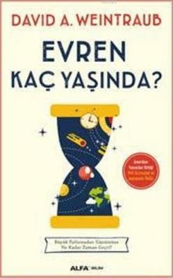 Evren Kaç Yaşında ? David A. Weintraub