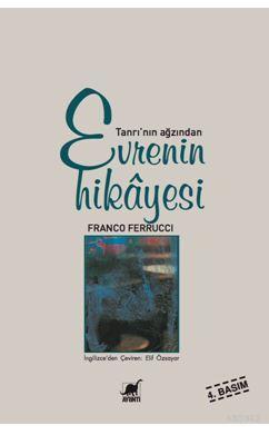 Evrenin Hikayesi; Tanrı'nın Ağzından Franco Ferruccı