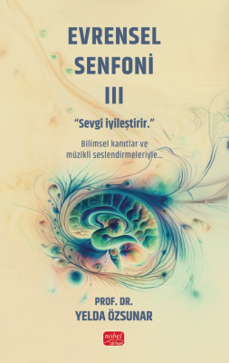 Evrensel Senfoni III - Sevgi İyileştirir Yelda Özsunar