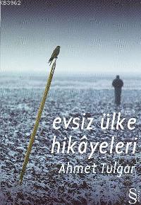 Evsiz Ülke Hikayeleri Ahmet Tulgar