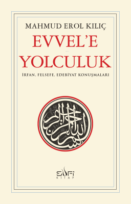 Evvele Yolculuk Mahmud Erol Kılıç