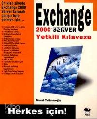 Exchange 2000 Server Yetkili Kılavuzu Murat Yıldırımoğlu