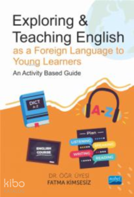 Exploring & Teaching English;as a Foreign Language to Young Learners -