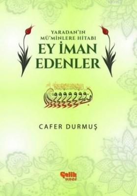 Ey İman Edenler Cafer Durmuş