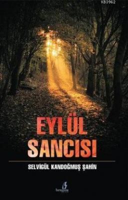 Eylül Sancısı Selvigül Kandoğmuş Şahin