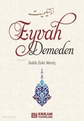 Eyvah Demeden Salih Zeki Meriç