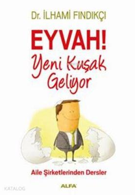 Eyvah Yeni Kuşak Geliyor İlhami Fındıkçı