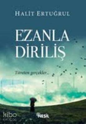 Ezanla Diriliş Halit Ertuğrul