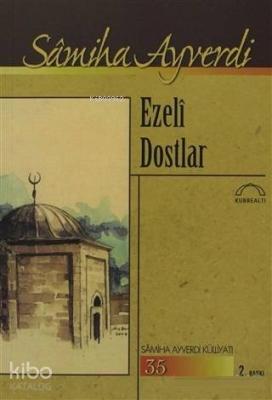 Ezeli Dostlar Samiha Ayverdi