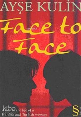 Face to Face Ayşe Kulin