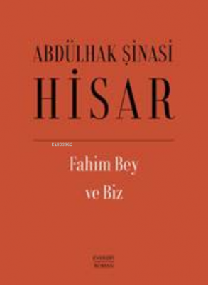 Fahim Bey ve Biz Abdülhak Şinasi Hisar