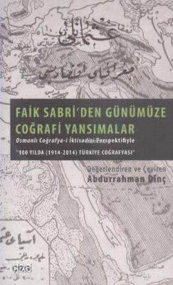 Faik Sabri'den Günümüze Coğrafi Yansımalar Abdurrahman Dinç