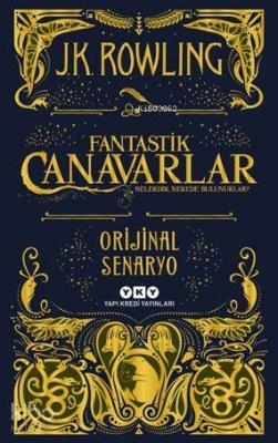 Fantastik Canavarlar Nelerdir, Nerede Bulunurlar?; Orijinal Senaryo J.