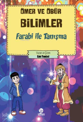 Farabi İle Tanışma;Ömer ve Öbür Bilimler Enis Temizel