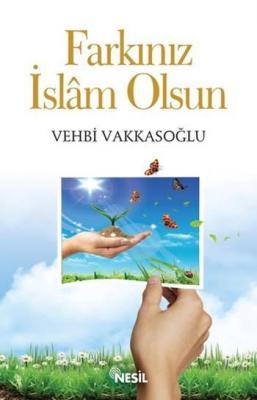 Farkınız İslam Olsun Vehbi Vakkasoğlu