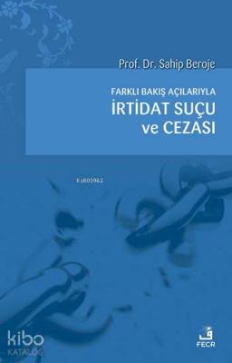 Farklı Bakış Açılarıyla İrtidat Suçu ve Cezası Sahip Beroje