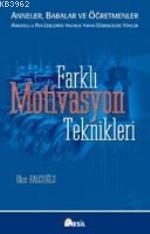 Farklı Motivasyon Teknikleri İlker Balcıoğlu