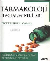 Farmakoloji İlaçlar ve Etkileri İsmet Dökmeci