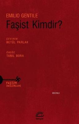 Faşist Kimdir? Emilio Gentile