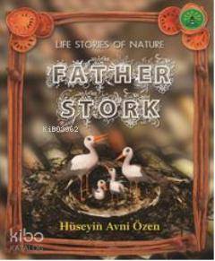 Father Stork Hüseyin Avni Özen