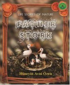 Father Stork Hüseyin Avni Özen