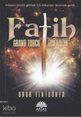 Fatih Grand Turco Ebul Feth Onur Yenidünya