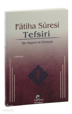 Fatiha Suresi Tefsiri İbn Kayyim El - Cevziyye