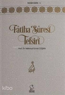 Fatiha Suresi Tefsiri Mahmud Esad Coşan