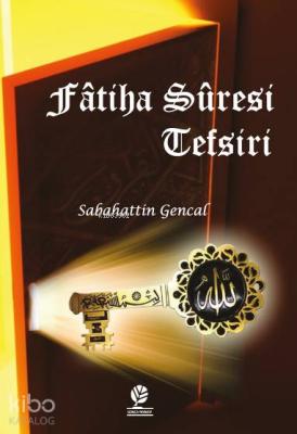 Fatiha Suresi Tefsiri Sabahattin Gencal