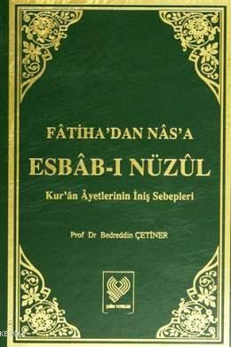 Fâtiha'dan Nâs'a Esbâb-ı Nüzûl Bedreddin Çetiner