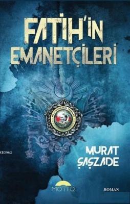 Fatih'in Emanetçileri Murat Şaşzade