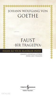 Faust ;Bir Tragedya Johann Wolfgang Von Goethe