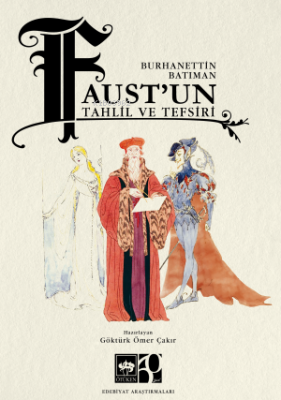 Faust'un Tahlil ve Tefsiri Burhanettin Batıman