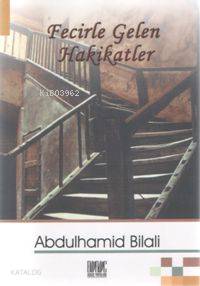 Fecirle Gelen Hakikatler Abdülhamid Bilali