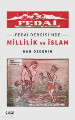 Fedai Dergisi'nde Millilik ve İslam Nur Özdemir