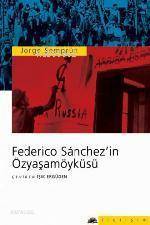 Federico Sanchez'in Özyaşamöyküsü Jorge Semprun