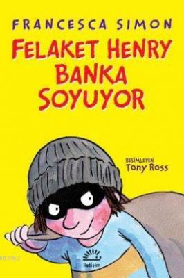 Felaket Henry Banka Soyuyor Francesca Simon